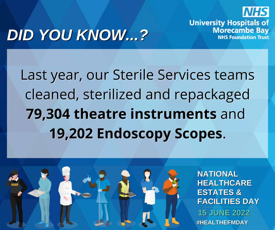 Last year, our Sterile Services teams cleaned, sterilized and repackaged 79,304 theatre instruments and  19,202 Endoscopy Scopes.